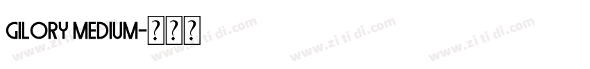 gilory medium字体转换